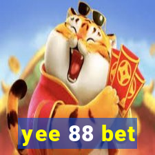 yee 88 bet